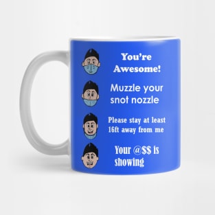 Muzzle your Snot Nozzle (White Text) Mug